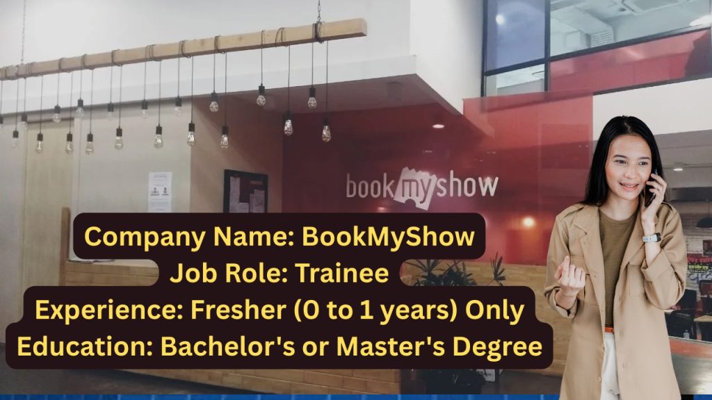 Company Name: BookMyShow
Website: www.bookmyshow.com
Qualification: Bachelor's or Master's degree in Computer Science, Information Systems, or equivalent
Location: Noida
Experience: Freshers (0 to 1 Year)
Job Role: Trainee
Salary: Not disclosed by HR