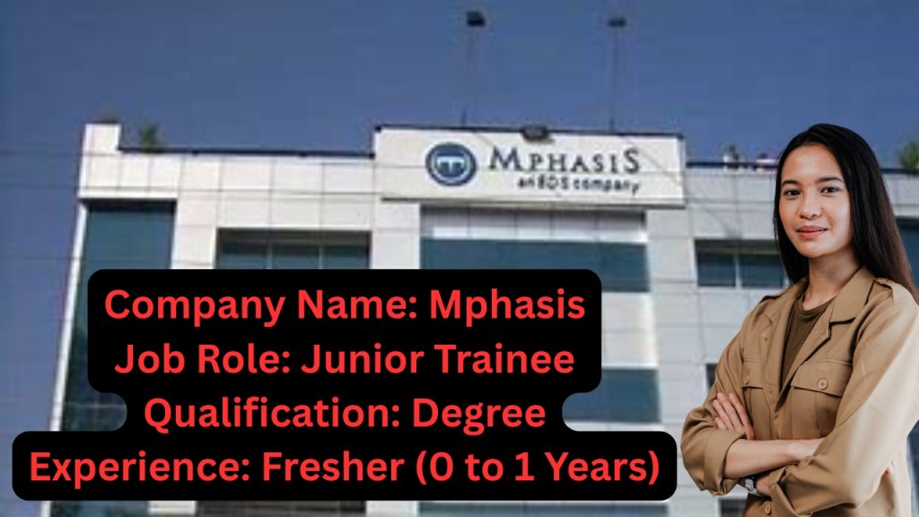 Mphasis Freshers Recruitment 2025 | Junior Trainee Jobs | Pune