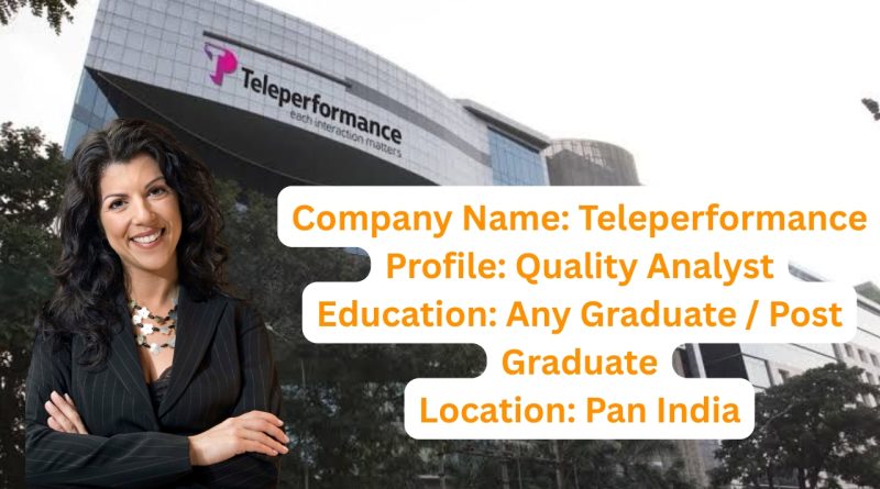 Teleperformance Freshers Recruitment 2025 || Pan India || Quality Analyst ||