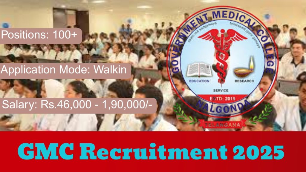 GMC Nalgonda Recruitment 2025 Notification Out!
Posts: Huge Vacancy
Organization: Government Medical College Nalgonda (GMC Nalgonda)
Positions: 100+
Application Mode: Walkin Salary: Rs.46,000 - 1,90,000/-