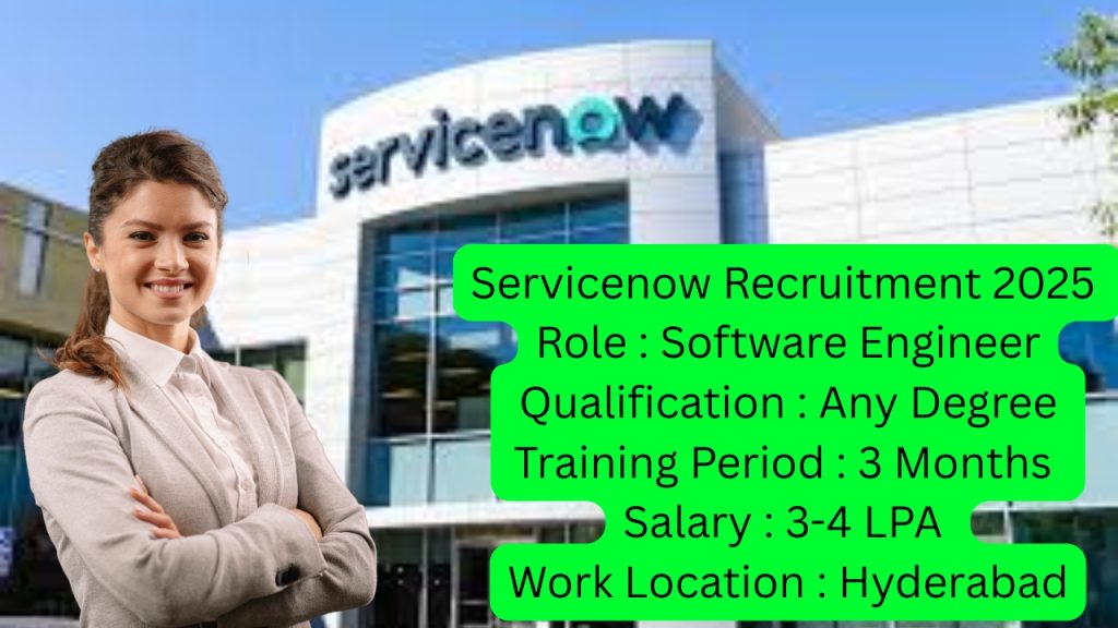 Servicenow Recruitment 2025
Role : Software Engineer
Qualification : Any Degree
Training Period : 3 Months
Salary : 3-4 LPA
Work Location : Hyderabad