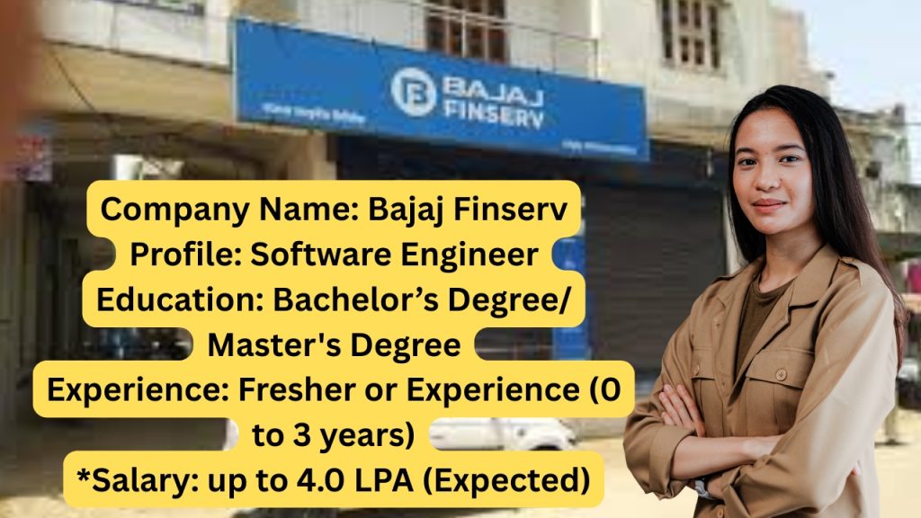 Name of the Company: Bajaj Finserv
Website URL: www.bajajfinserv.com
Educational Qualification: Bachelor’s Degree/ Master's Degree
Job Profile: Software Engineer
Experience: Fresher or Experience (0 to 3 years)
Location of the Job: Pune
Location of Interview: Pune