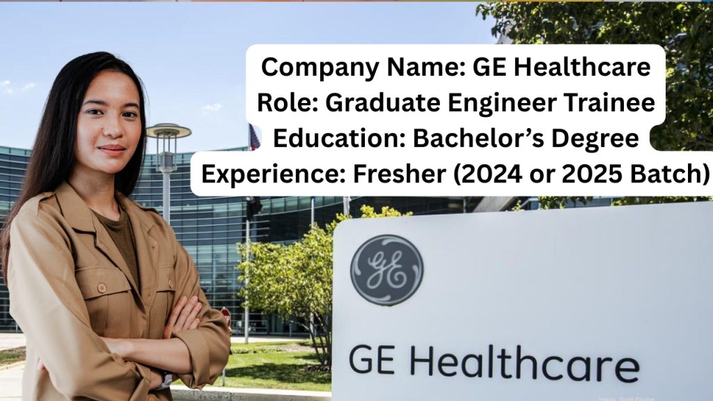 Name of the Company: GE Healthcare
Website URL: www.gehealthcare.com
Educational Qualification: Bachelor’s Degree
Job Profile: Graduate Engineer Trainee
Experience: Fresher (0 to 1 years)
Location of the Job: Bangalore
Location of Interview: Bangalore